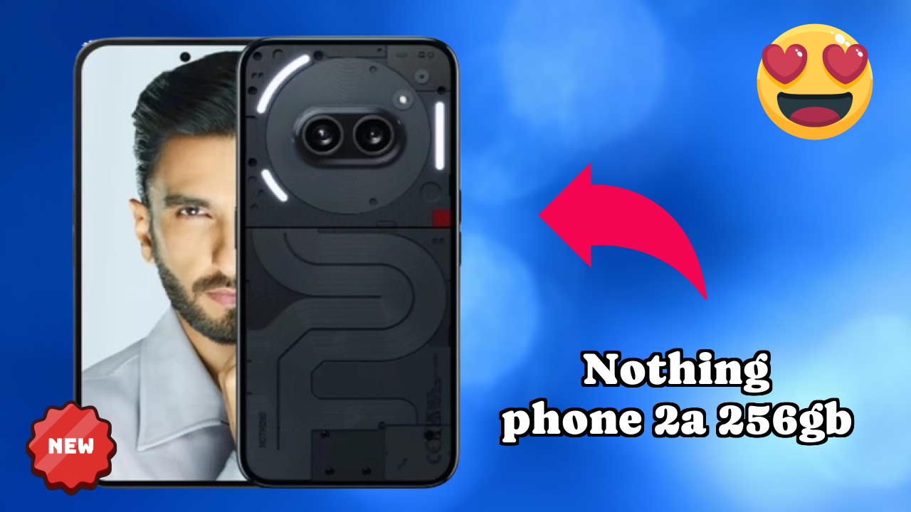 Nothing Phone 2a 256GB vs Competitors: Best Budget Phone